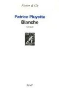 Patrice Pluyette - Blanche