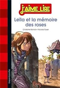 Couverture du livre Leïla et la mémoire des roses - Ghislaine Biondi