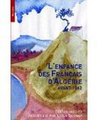 Couverture du livre L'enfance des Français d'Algérie avant 1962 - Leila Sebbar