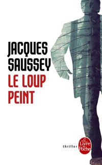 Jacques Saussey - Le Loup peint