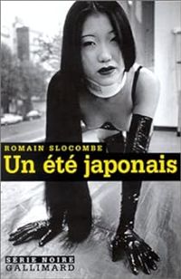 Couverture du livre Un été japonais - Romain Slocombe