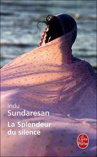 Couverture du livre La Splendeur du silence - Indu Sundaresan