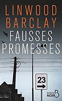 Couverture du livre Fausses promesses - Linwood Barclay