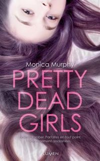 Monica Murphy - Pretty dead girls