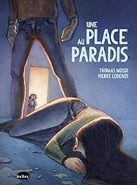 Couverture du livre Une place au paradis - Thomas Mosdi - Pierre Lorenzi