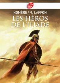 Couverture du livre Les héros de l'Iliade - Martine Laffon - Homere 