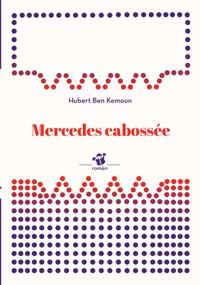 Hubert Ben Kemoun - Mercedes cabossée 1er Ed