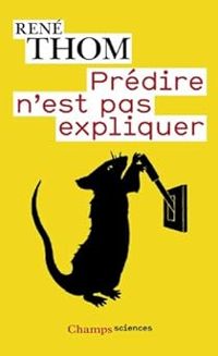 Couverture du livre Prédire n'est pas expliquer - Rene Thom - Mile Nol