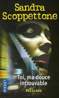 Couverture du livre Toi, ma douce introuvable - Sandra Scoppettone