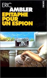 Eric Ambler - Épitaphe pour un espion