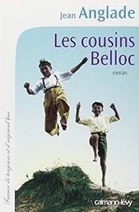 Jean Anglade - Les cousins Belloc