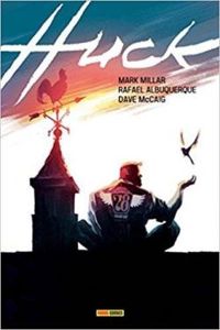 Mark Millar - Rafael Albuquerque - Huck