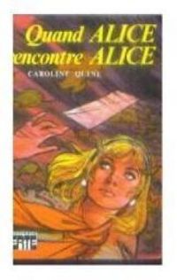 Couverture du livre Quand Alice rencontre Alice  - Caroline Quine