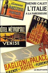 Couverture du livre L'Italie à la paresseuse : Journal de voyage - Henri Calet