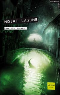 Charlotte Bousquet - Noire lagune