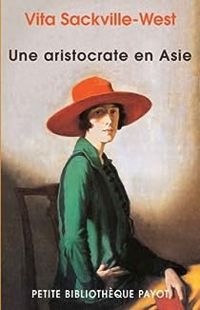 Couverture du livre Une aristocrate en Asie  - Vita Sackville West