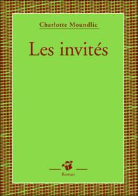 Charlotte Moundlic - Les invités