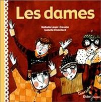 Couverture du livre Les dames - Isabelle Chatellard - Nathalie Leger Cresson