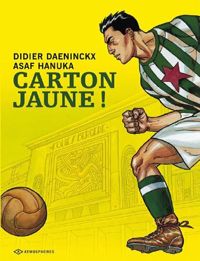 Didier Daeninckx - Asaf Hanuka - Carton jaune !