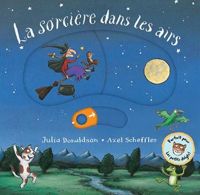 Couverture du livre La sorcière dans les airs - Julia Donaldson - Axel Scheffler