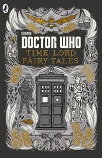 Justin Richards - Doctor Who Time Lord Fairy Tales