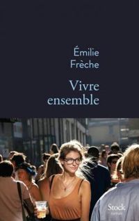 Couverture du livre Vivre ensemble - Emilie Freche