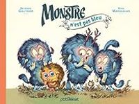 Couverture du livre Monstre n'est pas bleu - Severine Gauthier