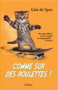 Couverture du livre Comme sur des roulettes ! - Gala De Spax