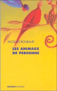 Couverture du livre Les animaux de personne - Jacques Roubaud