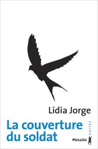 Lidia Jorge - La Couverture du soldat