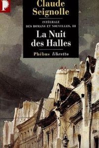 Couverture du livre La Nuit des Halles - Claude Seignolle