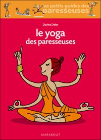 Davina Delor - Le yoga des paresseuses