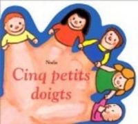 Couverture du livre Cinq Petits Doigts - Nadja 