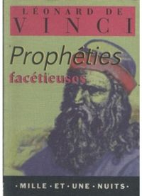 Leonard De Vinci - Les prophéties facétieuses