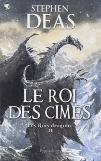 Stephen Deas - Le Roi des cimes