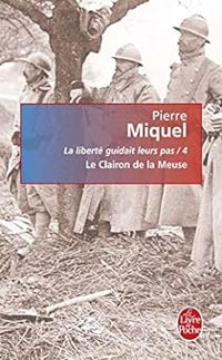 Pierre Miquel - Le clairon de la Meuse