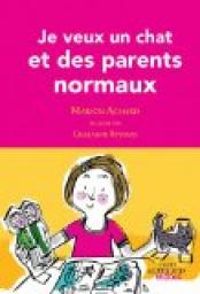 Marion Achard - Je veux un chat et des parents normaux