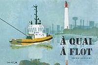 Arnaud Nebbache - A quai, à flot