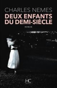 Charles Nemes - Deux enfants du demi-siècle