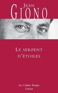 Couverture du livre Le serpent d'étoiles - Jean Giono