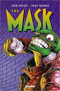 John Arcudi - Doug Mahnke - The Mask - Intégrale