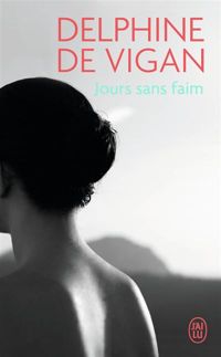 Couverture du livre Jours sans faim - Delphine De Vigan