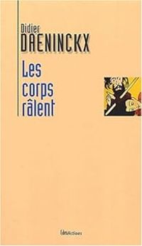 Didier Daeninckx - Les corps râlent