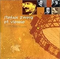 Catherine Sauvat - Stefan Zweig et Vienne