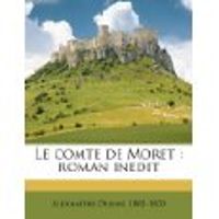 Couverture du livre Le comte de Moret - Alexandre Dumas