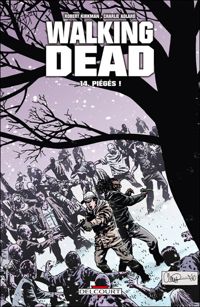 Robert Kirkman - Charlie Adlard(Illustrations) - Piégés !