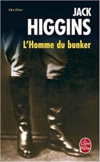 Jack Higgins - L'homme du bunker