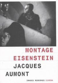 Jacques Aumont - Montage Eisenstein 
