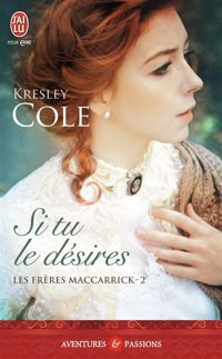 Couverture du livre Si tu le désires - Kresley Cole