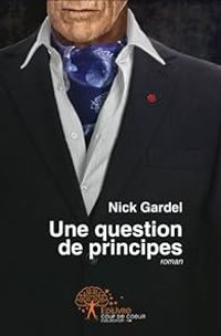 Couverture du livre Une question de principes - Nick Gardel